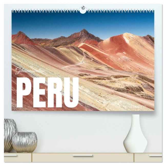 Geheimnisvolles Peru (hochwertiger Premium Wandkalender 2026 DIN A2 quer), Kunstdruck in Hochglanz - Photostravellers Photostravellers