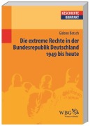 Cover-Bild zum Titel 'Die extreme Rechte in der Bundesrepublik Deutschland' von 'Gideon Botsch'