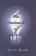 Cover-Bild zum Titel 'The Miracle of Mercy' von 'Terry Rush'