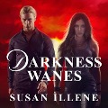 Cover-Bild zum Titel 'Darkness Wanes Lib/E' von 'Susan Illene'
