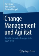 Cover-Bild zum Titel 'Change Management und Agilität' von 'Axel Kaune, Therese Hempel, Niko Glaubke'