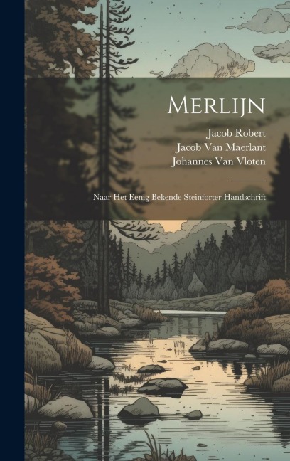 Merlijn - Jacob Van Maerlant, Johannes Van Vloten, Jacob Robert