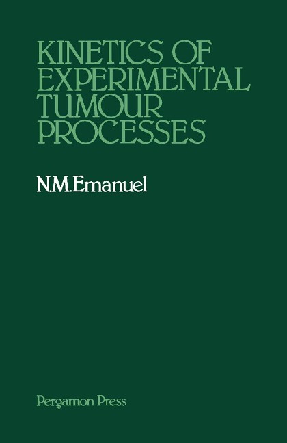 Kinetics of Experimental Tumour Processes - N. M. Emanuel