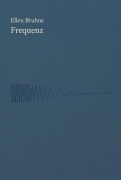 Cover-Bild zum Titel 'Frequenz' von 'Ellen Bruhns'