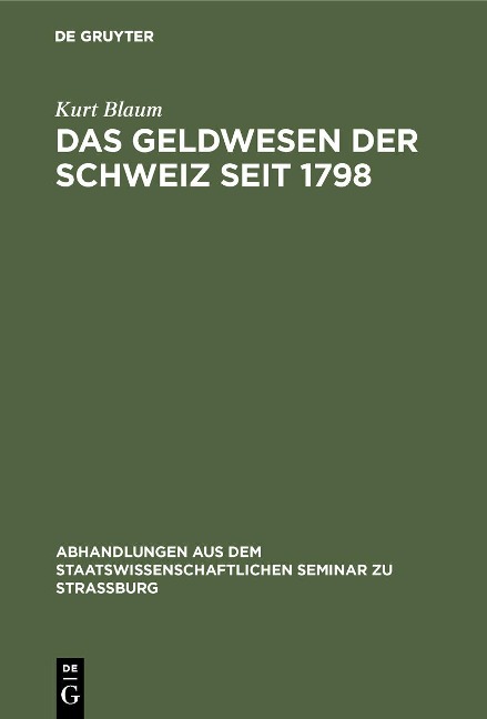 Das Geldwesen der Schweiz seit 1798 - Kurt Blaum