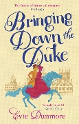 Cover-Bild zum Titel 'Bringing Down the Duke' von 'Evie Dunmore'