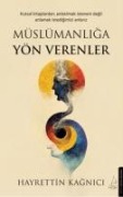 Müslümanliga Yön Verenler - Hayrettin Kagnici