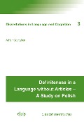 Cover-Bild zum Titel 'Definiteness in a Language without Articles - A Study on Polish' von 'Adrian Czardybon'