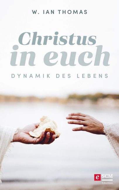 Christus in Euch - W. Ian Thomas