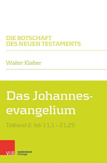 Das Johannesevangelium - Walter Klaiber