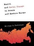 Cover-Bild zum Titel 'Health and Social Change in Russia and Eastern Europe' von 'William C. Cockerham'