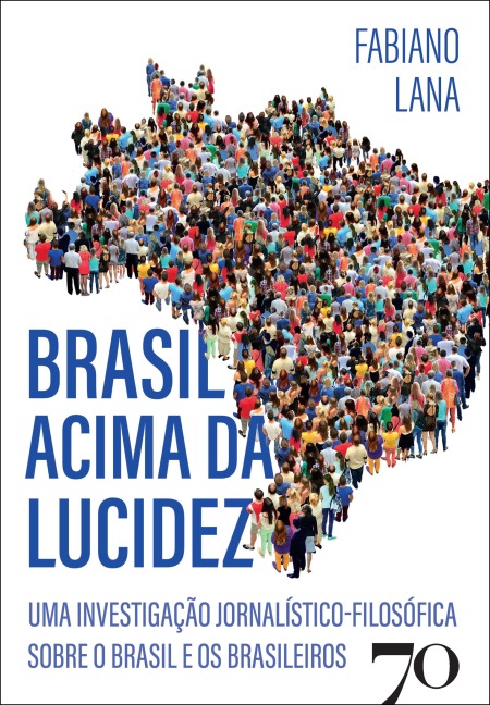 Brasil acima da lucidez - Fabiano Lana