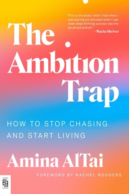 The Ambition Trap - Amina Altai
