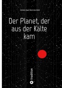 Cover-Bild zum Titel 'Der Planet, der aus der Kälte kam' von 'Henri Joachim Becker'