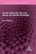 Social Class, the Nominal Group and Verbal Strategies - P R Hawkins