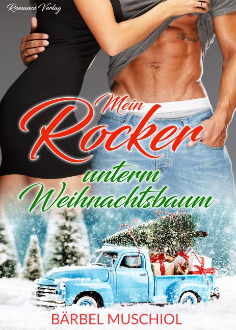 Mein Rocker unterm Weihnachtsbaum. Christmas Romance - Bärbel Muschiol
