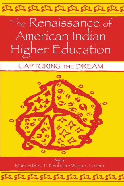 The Renaissance of American Indian Higher Education - 