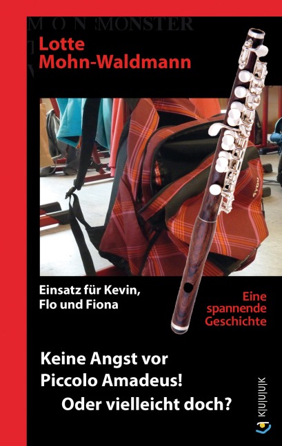 Keine Angst vor Piccolo Amadeus! Oder vielleicht doch? - Lotte Mohn-Waldmann