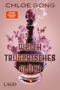 Cover-Bild zum Titel 'Welch trügerisches Glück' von 'Chloe Gong'