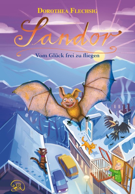 Sandor Vom Glück frei zu fliegen - Dorothea Flechsig