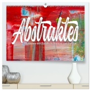 Abstraktes - Harmonie des Zufalls in Formen und Farben (hochwertiger Premium Wandkalender 2026 DIN A2 quer), Kunstdruck in Hochglanz - Gunnar Freise ((c)lenshiker)