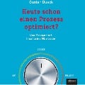 Cover-Bild zum Titel 'Heute schon einen Prozess optimiert?' von 'Gunter Dueck'