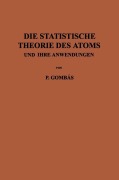 Cover-Bild zum Titel 'Die Statistische Theorie des Atoms und ihre Anwendungen' von 'Pal Gombas'