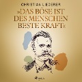 Cover-Bild zum Titel '"Das Böse ist des Menschen beste Kraft"' von 'Christian Liederer'