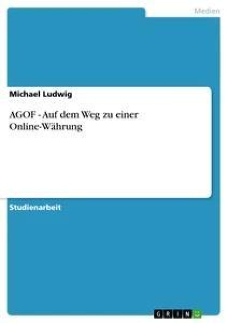 AGOF - Auf dem Weg zu einer Online-Währung - Michael Ludwig