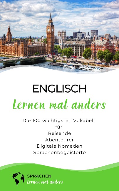Englisch lernen mal anders - Die 100 wichtigsten Vokabeln - Sprachen Lernen Mal Anders