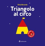 Cover-Bild zum Titel 'Triangolo al circo' von 'Silvia Borando'