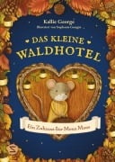 Cover-Bild zum Titel 'Das kleine Waldhotel. Ein Zuhause für Mona Maus (Band 1)' von 'Kallie George'