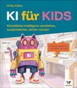 Cover-Bild zum Titel 'KI für Kids' von 'Philip Kiefer'