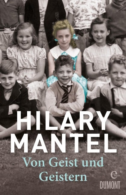 Von Geist und Geistern - Hilary Mantel