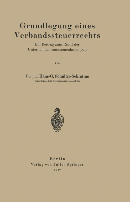 Grundlegung eines Verbandssteuerrechts - Hans-G. Schultze-Schlutius