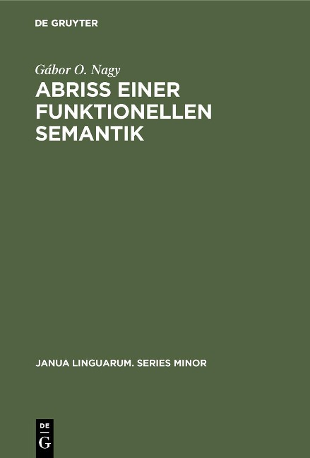 Abriß einer funktionellen Semantik - Gábor O. Nagy
