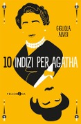Cover-Bild zum Titel '10 indizi per Agatha' von 'Gigliola Alvisi'