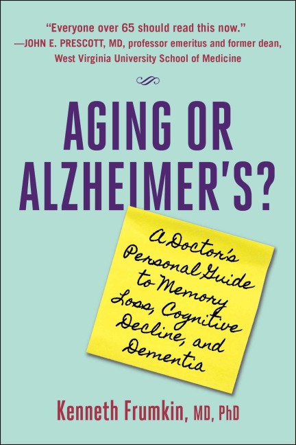 Aging or Alzheimer's? - Kenneth Frumkin