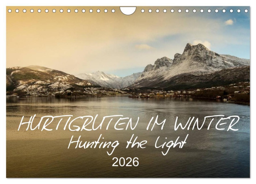 Hurtigruten im Winter - Hunting the light (Wandkalender 2026 DIN A4 quer), CALVENDO Monatskalender - Britta Lieder