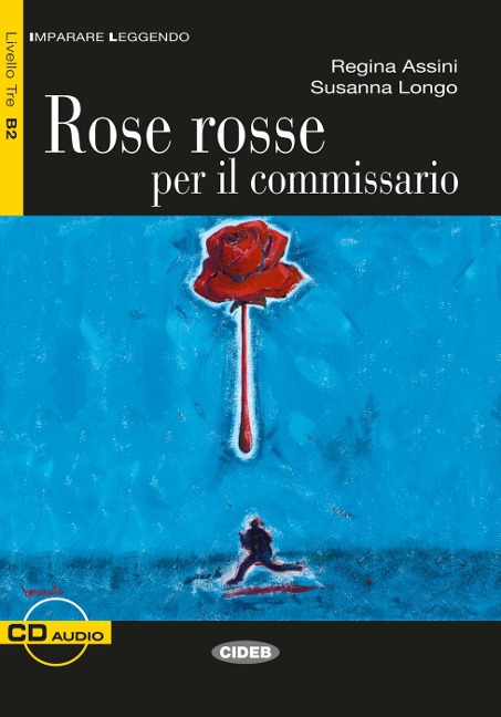 Rose rosse per il commissario - Regina Assini, Susanna Longo