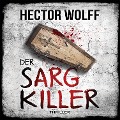 Cover-Bild zum Titel 'Der Sargkiller' von 'Hector Wolff'
