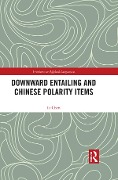 Cover-Bild zum Titel 'Downward Entailing and Chinese Polarity Items' von 'Li Chen'