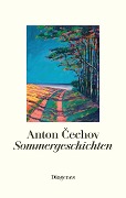 Cover-Bild zum Titel 'Sommergeschichten' von 'Anton Cechov'