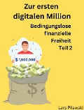 Cover-Bild zum Titel 'Zur ersten digitalen Million' von 'Lars Pilawski'