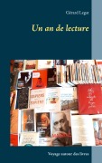 Cover-Bild zum Titel 'Un an de lecture' von 'Gérard Legat'
