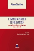 A história do conceito de bonapartismo - Adamo Dias Alves