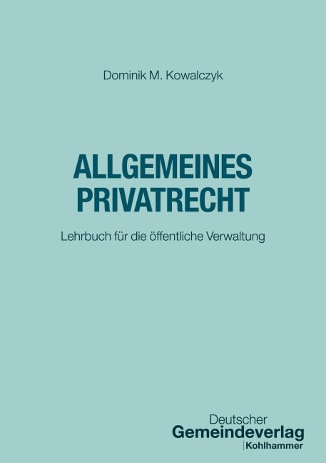 Allgemeines Privatrecht - Dominik M. Kowalczyk