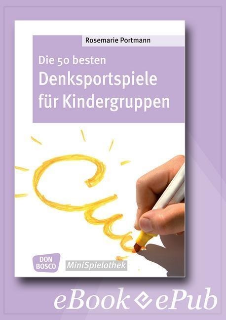 Die 50 besten Denksportspiele für Kindergruppen - eBook - Rosemarie Portmann