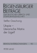 Cover-Bild zum Titel 'Utopie - Literarische Matrix der Lüge?' von 'Steffen Greschonig'