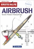 Cover-Bild zum Titel 'Erste Hilfe Airbrush' von 'Mathias Faber'